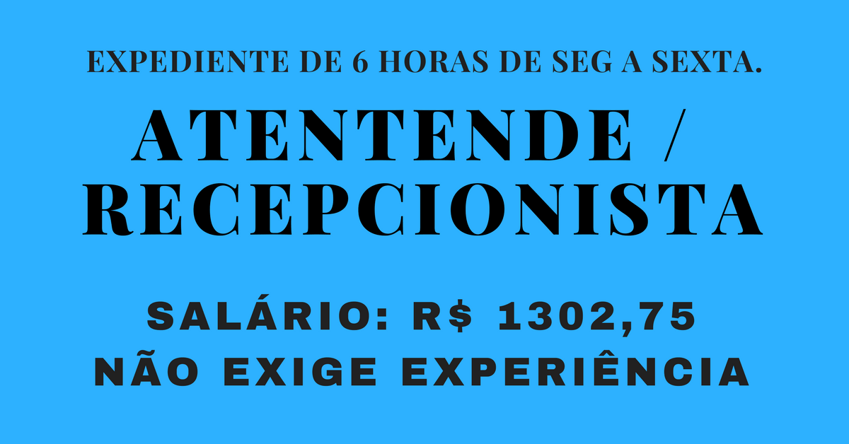 VAGA PARA ATENDENTE/ RECEPCIONISTA.