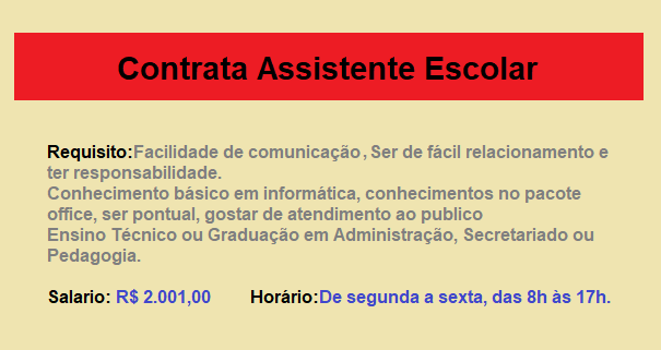 Contrata Assistente escolar  – Sem Experiência.