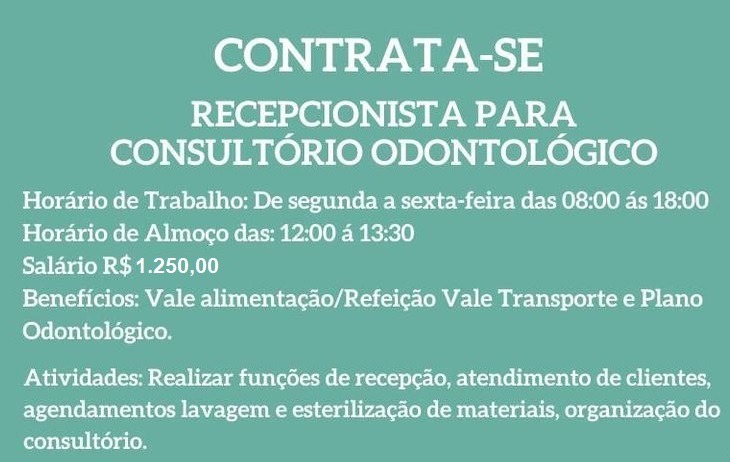 Estamos Contratado – Recepcionista para trabalhar em clínica odontológica