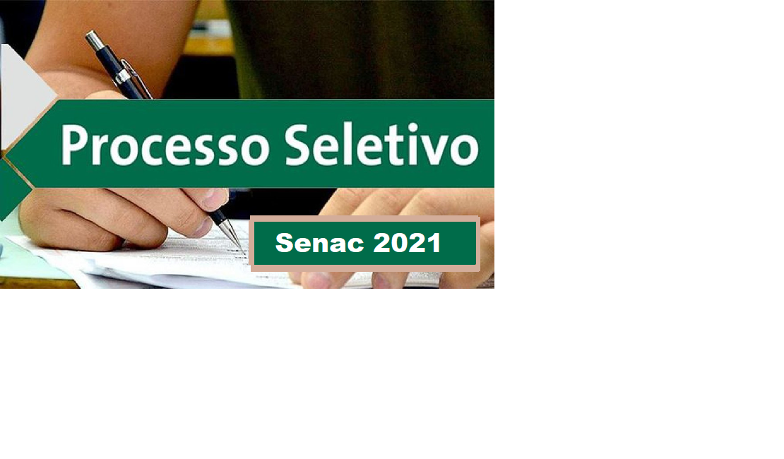 SENAC abre Processo Seletivo 2021 para Diversas Vagas